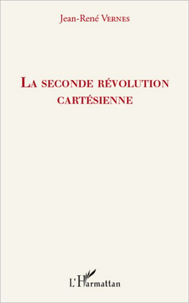 La seconde révolution cartésienne