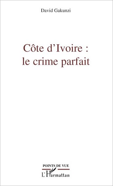 Côte d'Ivoire : le crime parfait