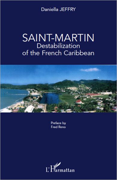 Saint Martin: Destabilization of the French Caribbean