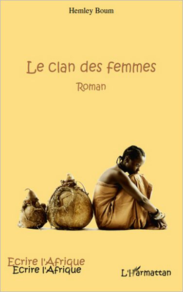Le clan des femmes: Roman