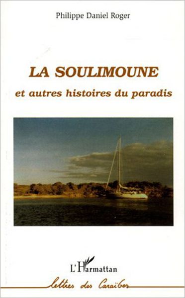 La Soulimoune: Et autres histoires du paradis