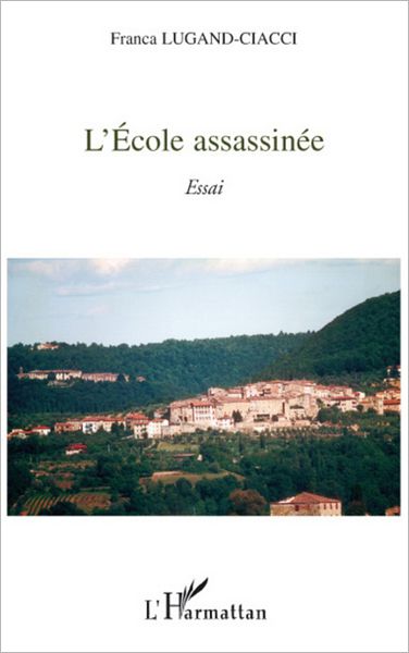 L'école assassinée: Essai