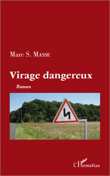 Virage dangereux: Roman