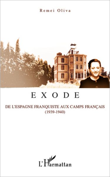 Exode: De l'Espagne franquiste aux camps français (1939-1940)