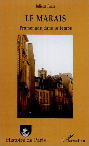 Le Marais: Promenade dans le temps