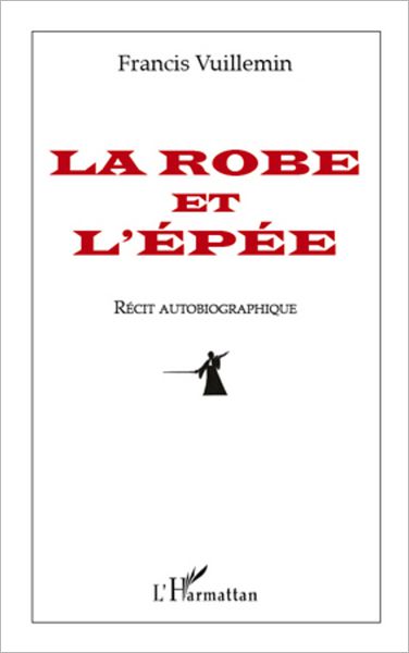 La robe et l'épée: Récit autobiographique