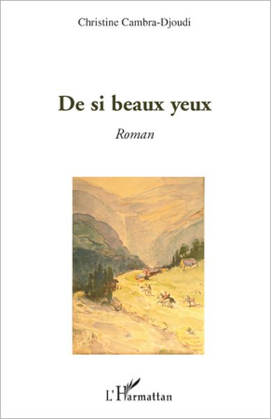 De si beaux yeux: Roman