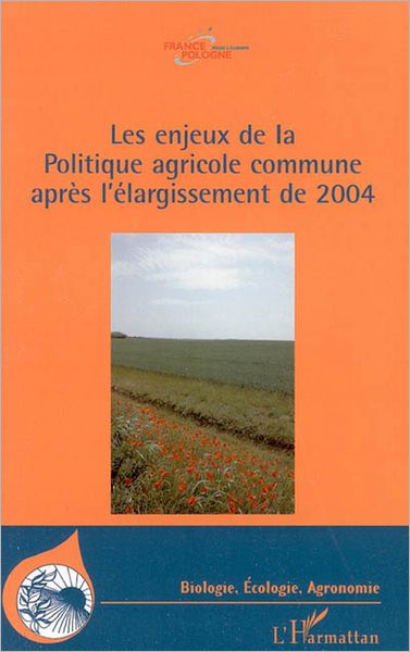 Les enjeux de la Politique agricole commune après l'élargissement de 2004