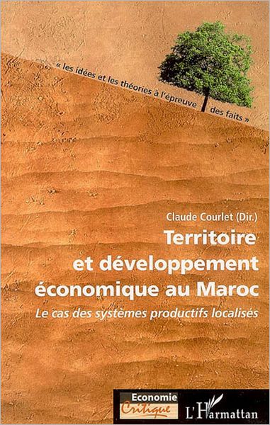 Territoire et développement économique au Maroc: Le cas des systèmes productifs localisés