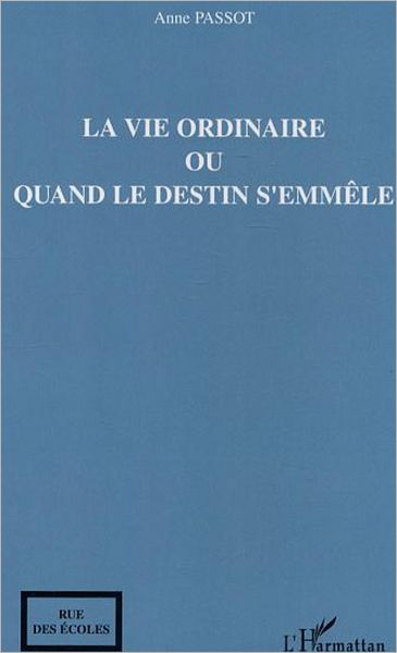 La vie ordinaire ou quand le destin s'emmêle
