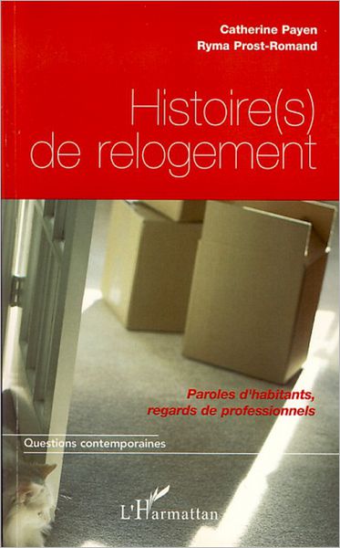 Histoire(s) de relogement: Paroles d'habitants, regards de professionnels
