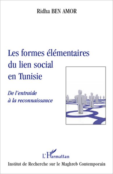 Les formes élémentaires du lien social en Tunisie: De l'entraide à la reconnaissance
