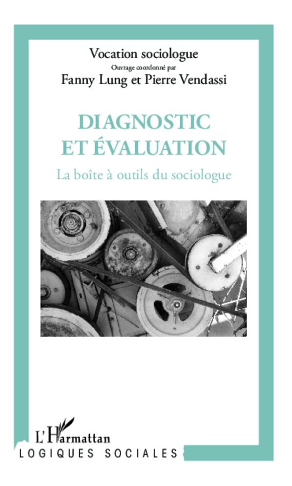 Diagnostic et évaluation: La boîte à outils du sociologue