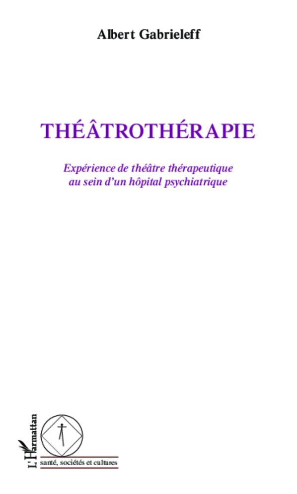 Théâtrothérapie: Expérience de théâtre thérapeutique au sein d'un hôpital psychiatrique
