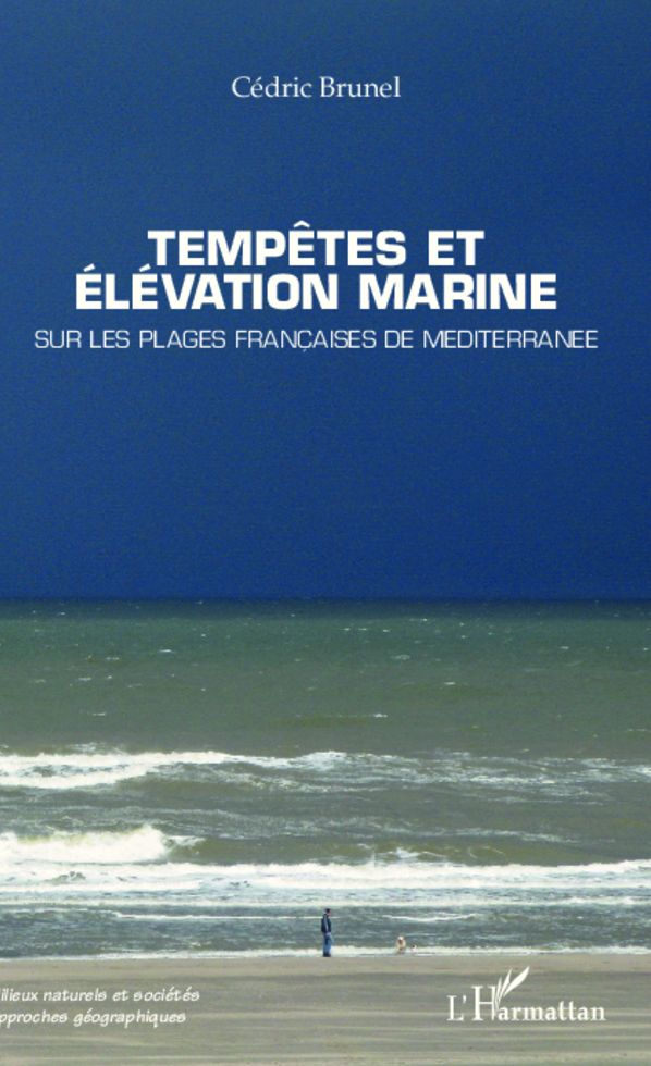 Tempêtes et élévation marine: Sur les plages françaises de Méditerranée