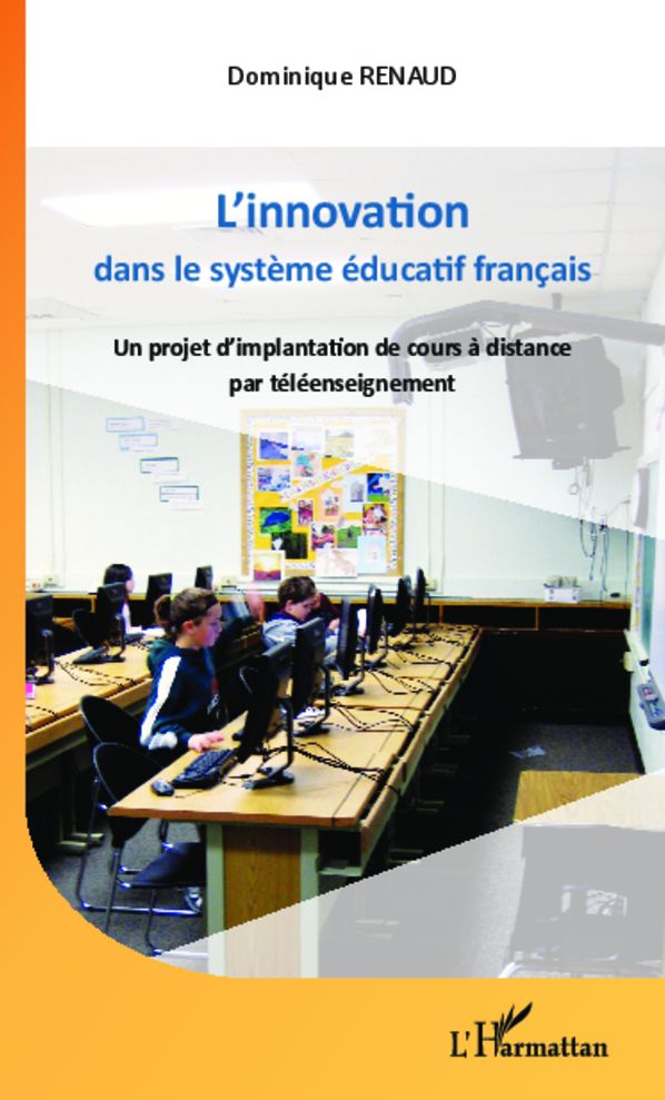 L'innovation dans le système éducatif français: Un projet d'implantation de cours à distance par téléenseignement