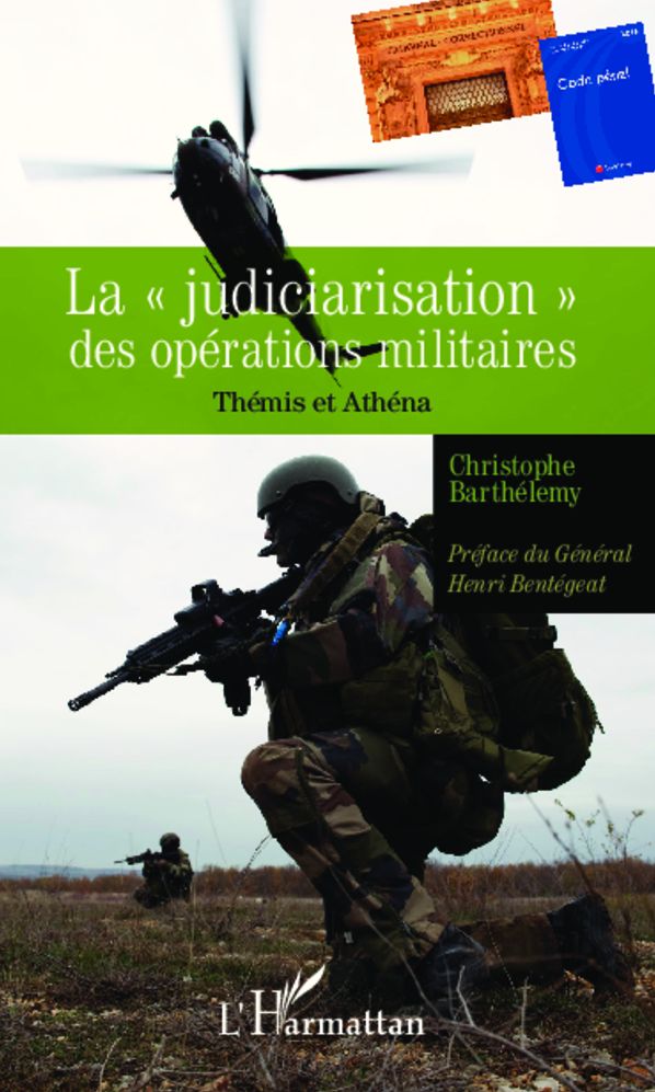 La "judiciarisation" des opérations militaires: Thémis et Athéna