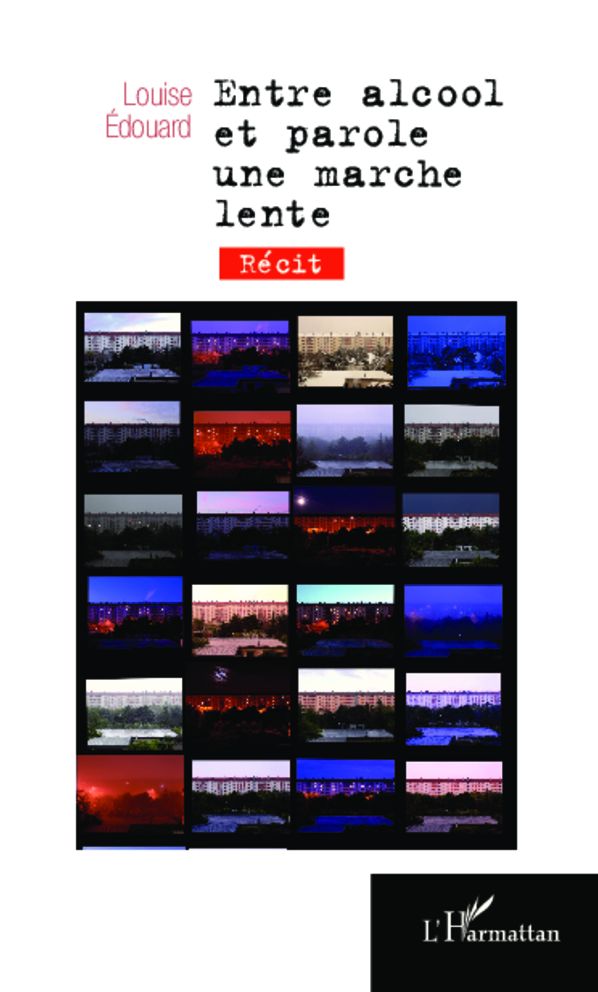 Entre alcool et parole une marche lente: Récit