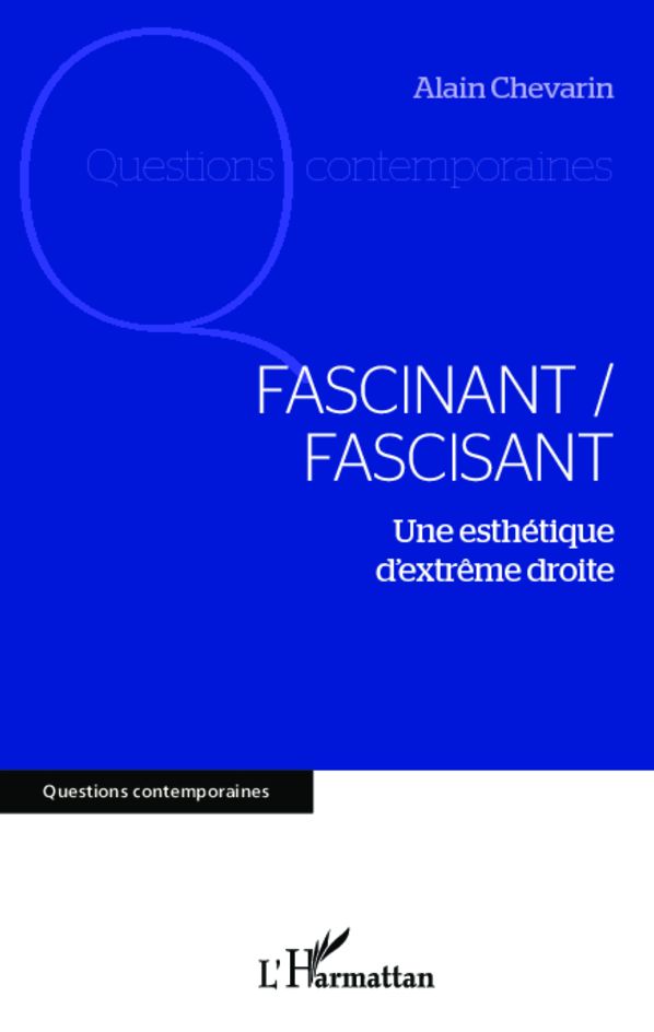 Fascinant / fascisant: Une esthétique d'extrême droite