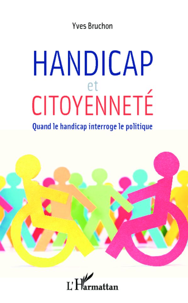 Handicap et citoyenneté: Quand le handicap interroge le politique
