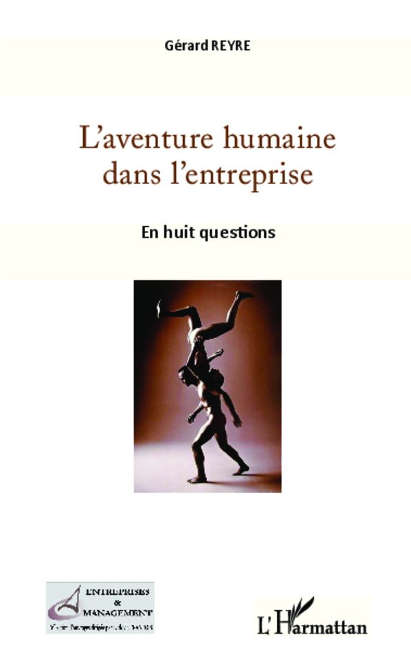 L'aventure humaine dans l'entreprise: En huit questions