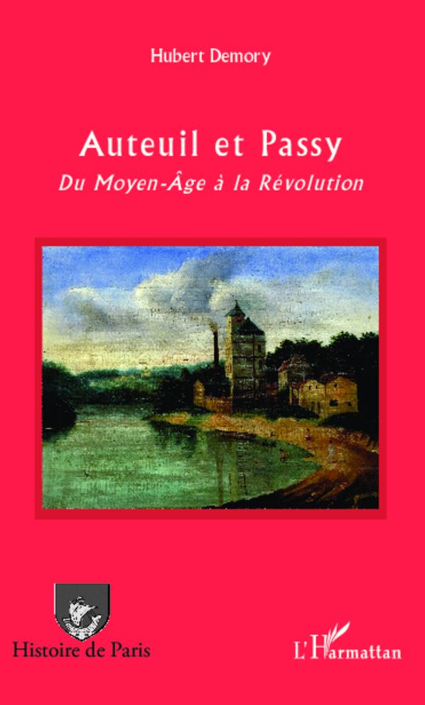 Auteuil et Passy: Du Moyen-Age à la Révolution