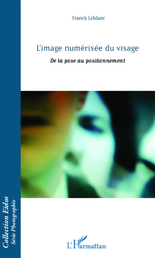 L'image numérisée du visage: De la pose au positionnement