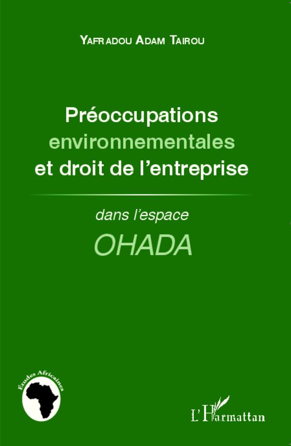 Préoccupations environnementales et droit de l'entreprise: dans l'espace OHADA
