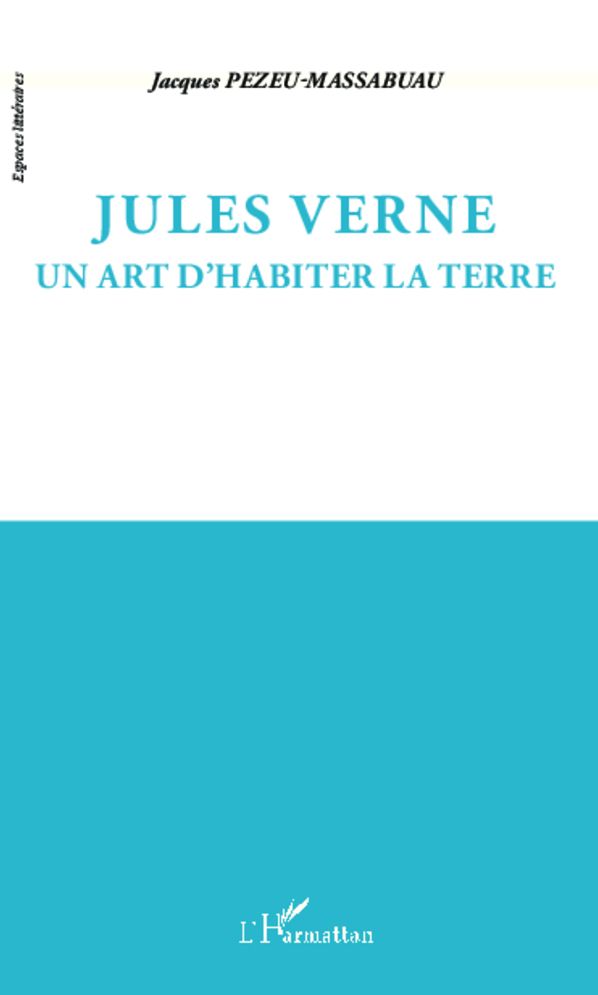 Jules Verne: Un art d'habiter la terre