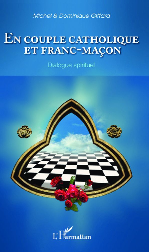 En couple catholique et franc-maçon: Dialogue spirituel