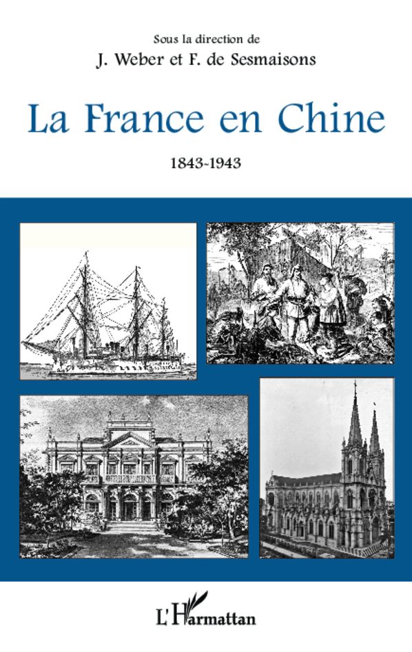 La France en Chine 1843-1943