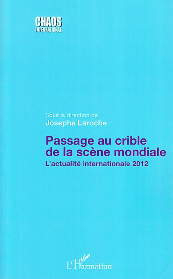 Passage au crible de la scène mondiale: L'actualité internationale 2012