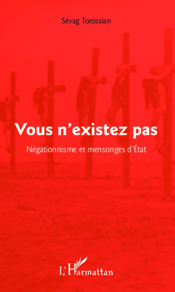 Vous n'existez pas: Négationnisme et mensonges d'État