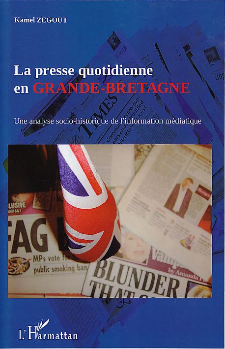 La presse quotidienne en Grande-Bretagne: Une analyse socio-historique de l'information médiatique
