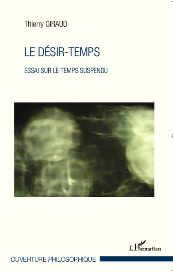 Le désir-temps: Essai sur le temps suspendu