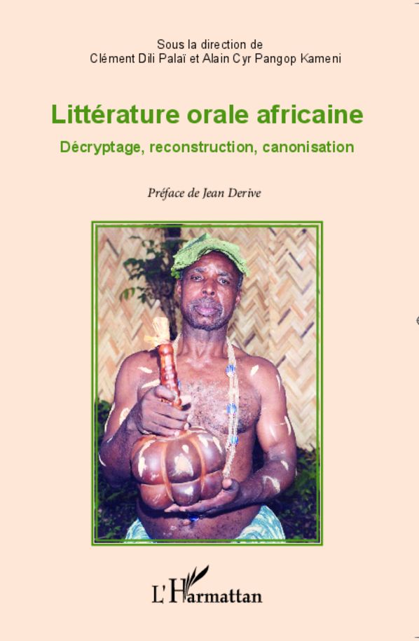 Littérature orale africaine: Décryptage, reconstruction, canonisation
