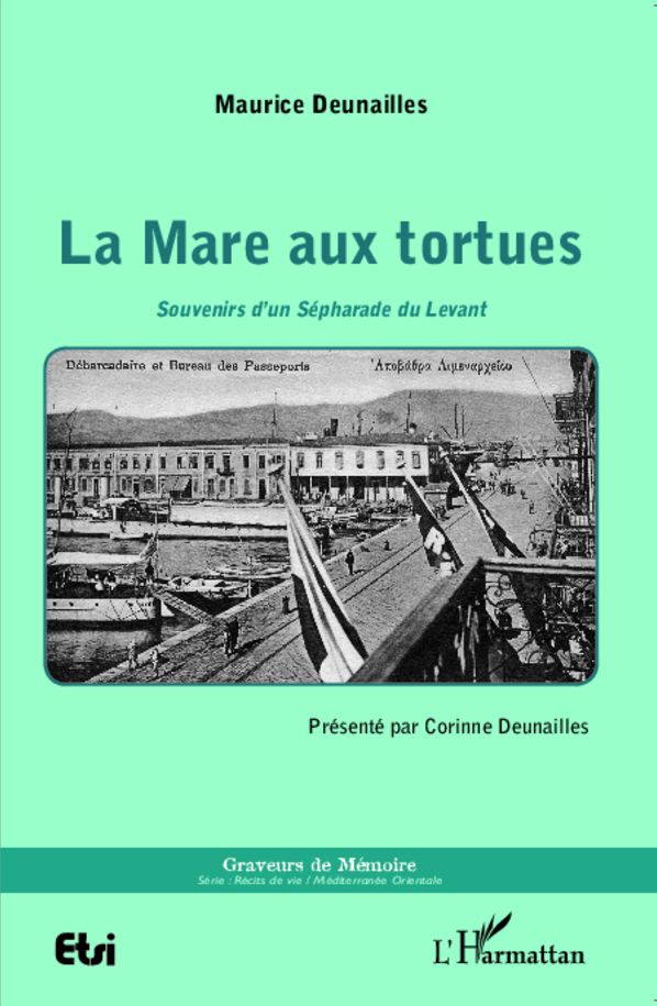 La Mare aux tortues: Souvenirs d'un Sépharade du Levant