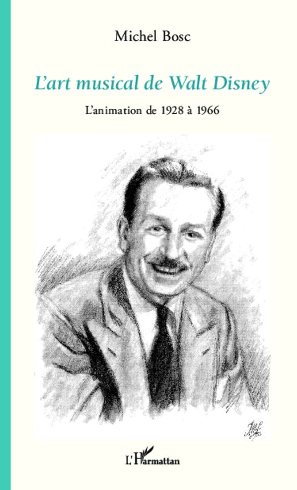 L'art musical de Walt Disney: L'animation de 1928 à 1966