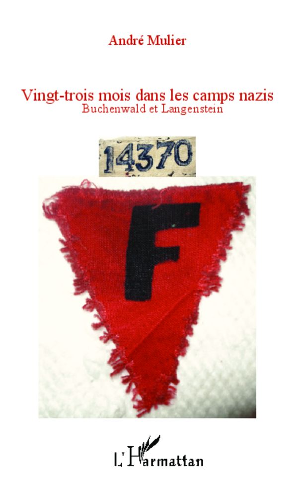 Vingt-trois mois dans les camps nazis: Buchenwald et Langenstein