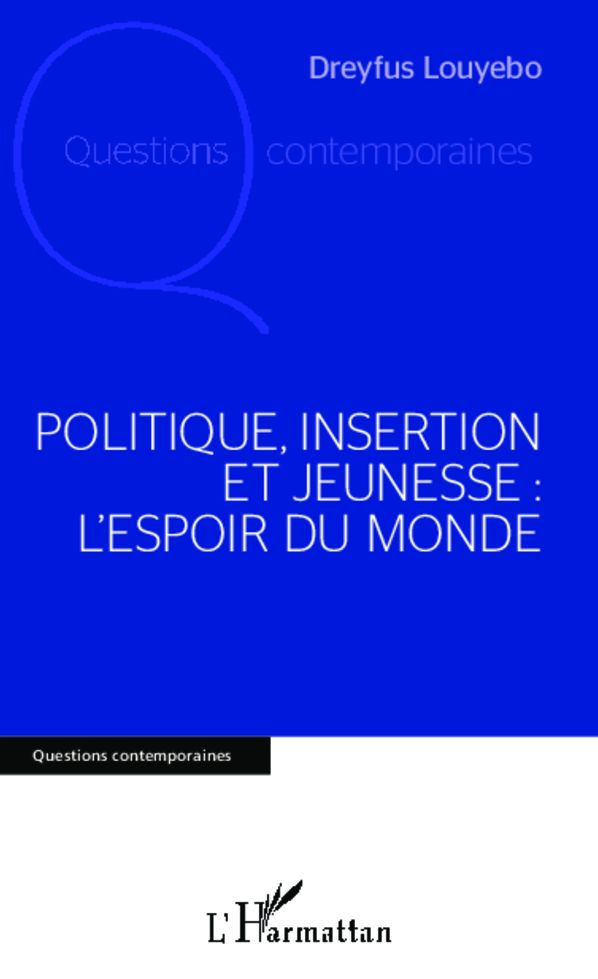 Politique, insertion et jeunesse : l'espoir du monde
