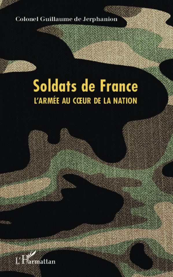 Soldats de France: L'armée au coeur de la nation