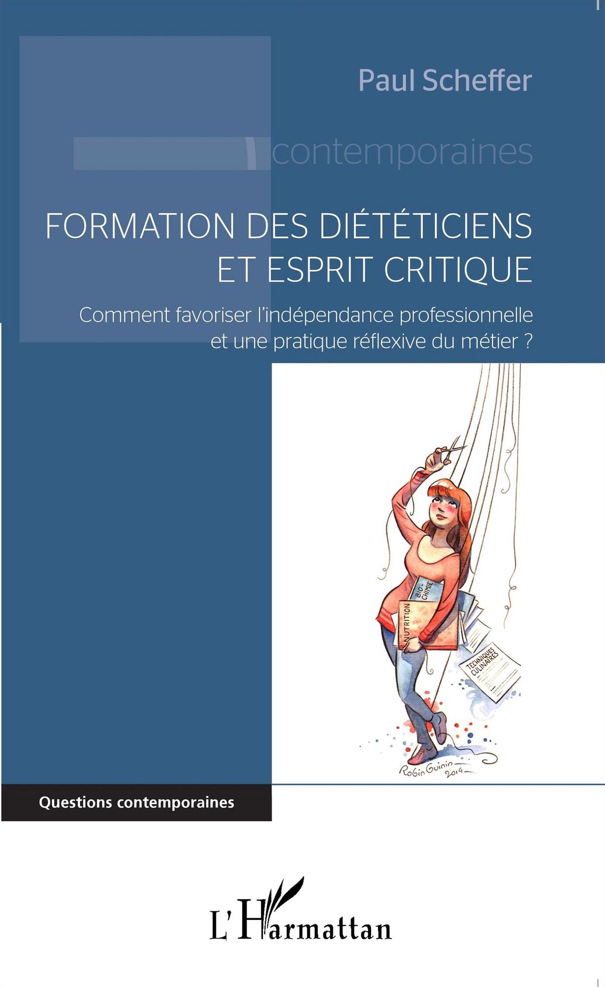Formation des diététiciens et esprit critique: Comment favoriser l'indépendance professionnelle et une pratique réflexive du métier ?