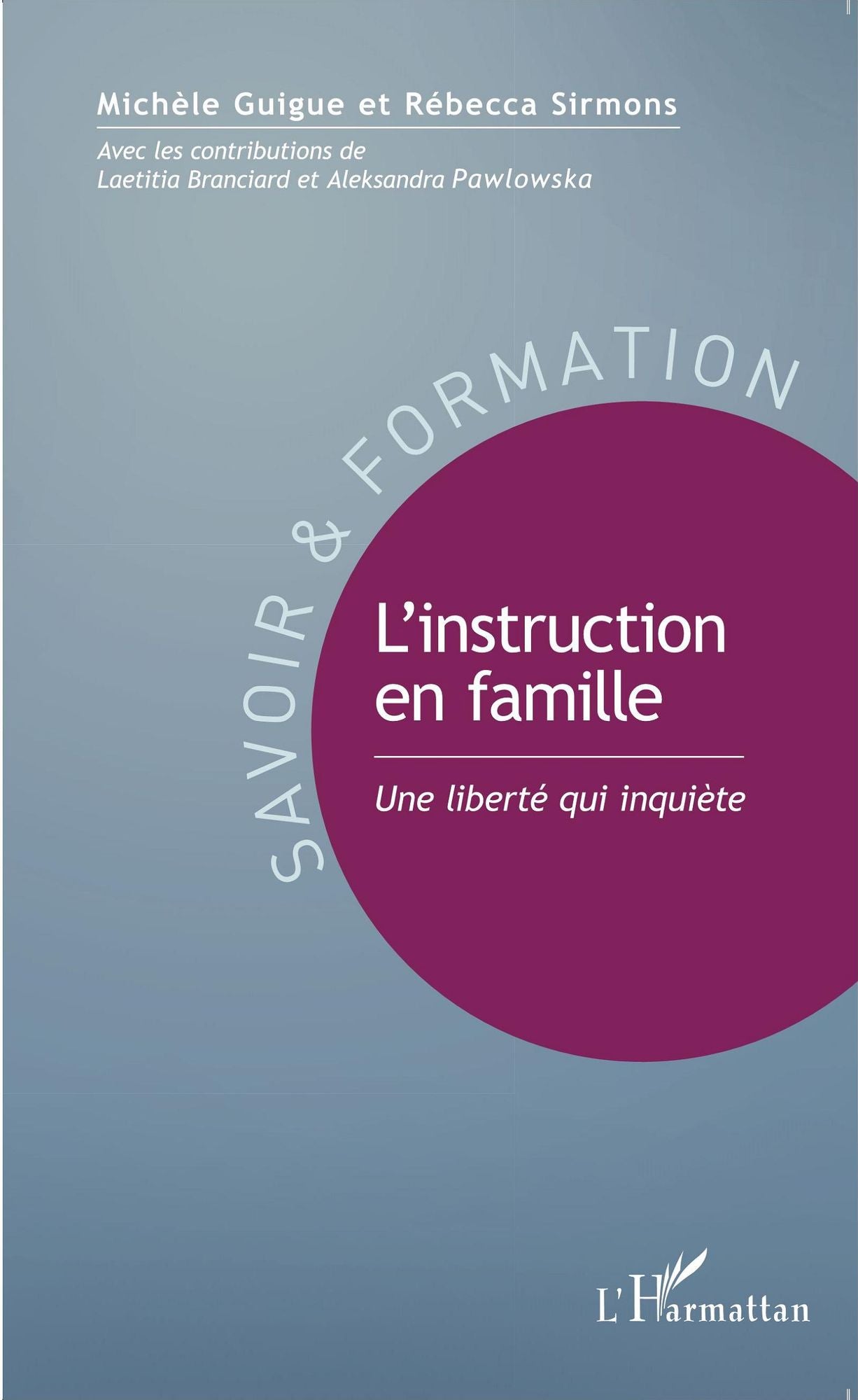 L'instruction en famille: Une liberté qui inquiète