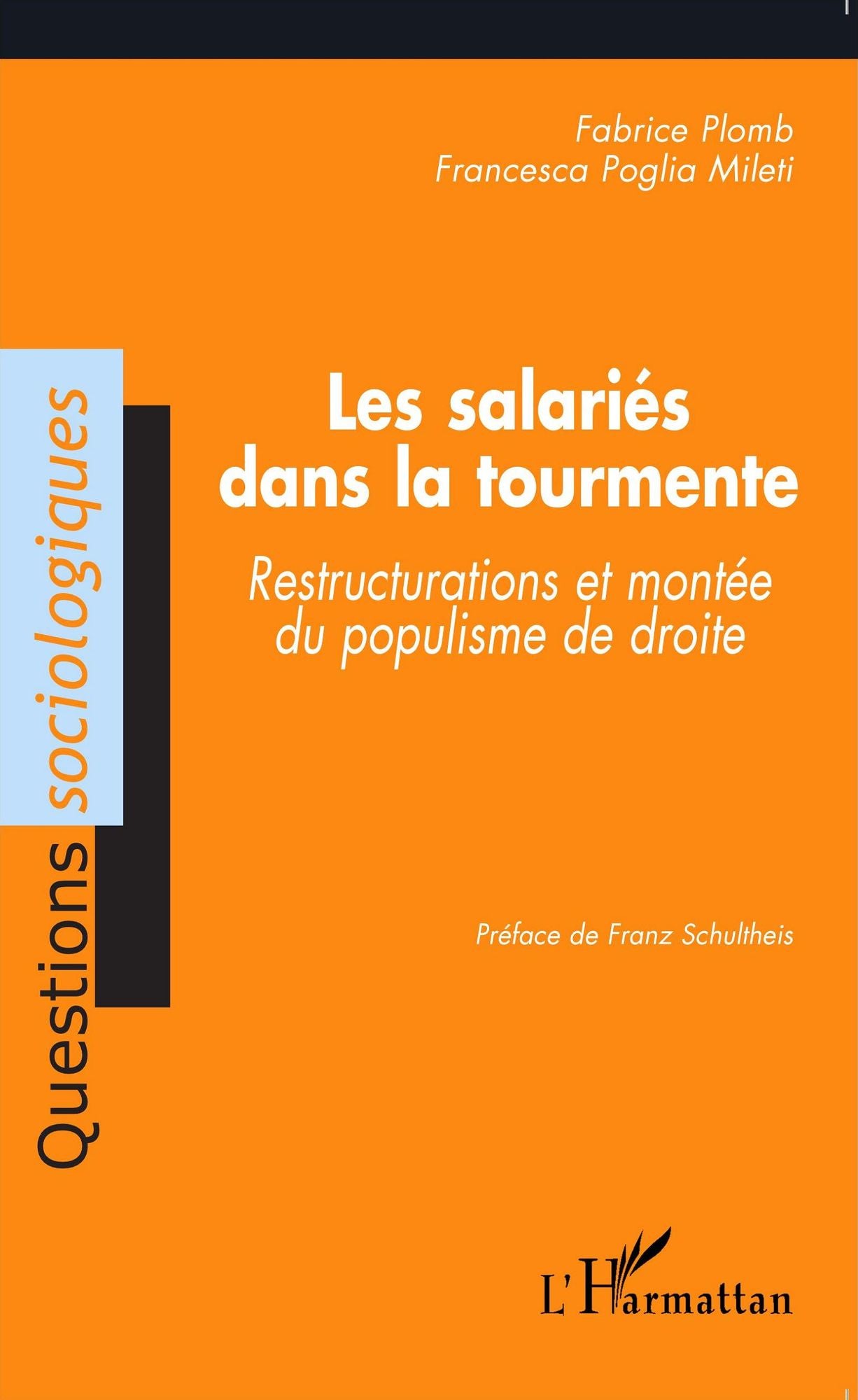 Les salariés dans la tourmente: Restructurations et montée du populisme de droite