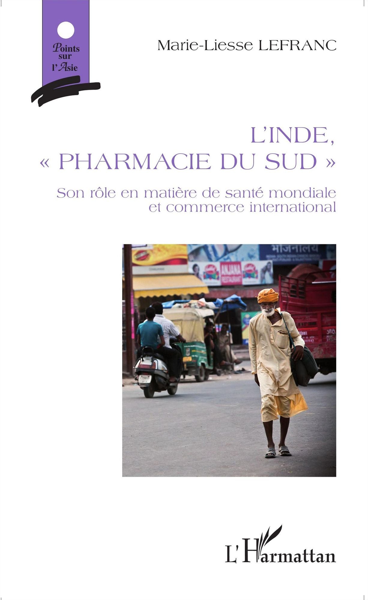 L'Inde, "pharmacie du Sud": Son rôle en matière de santé mondiale et commerce international