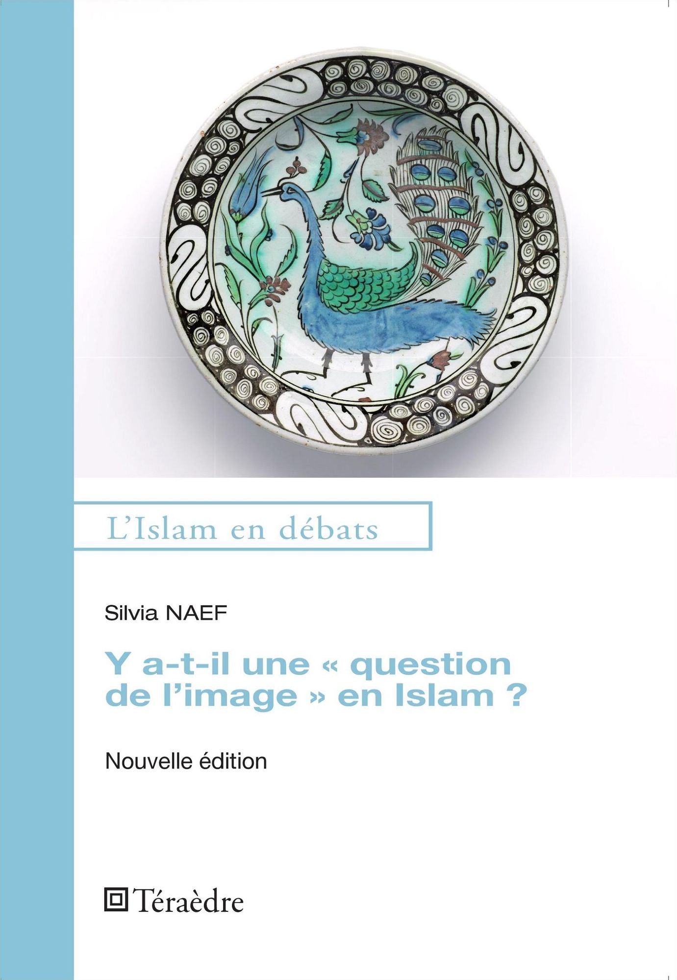 Y a-t-il une "question de l'image" en Islam ?: Nouvelle édition