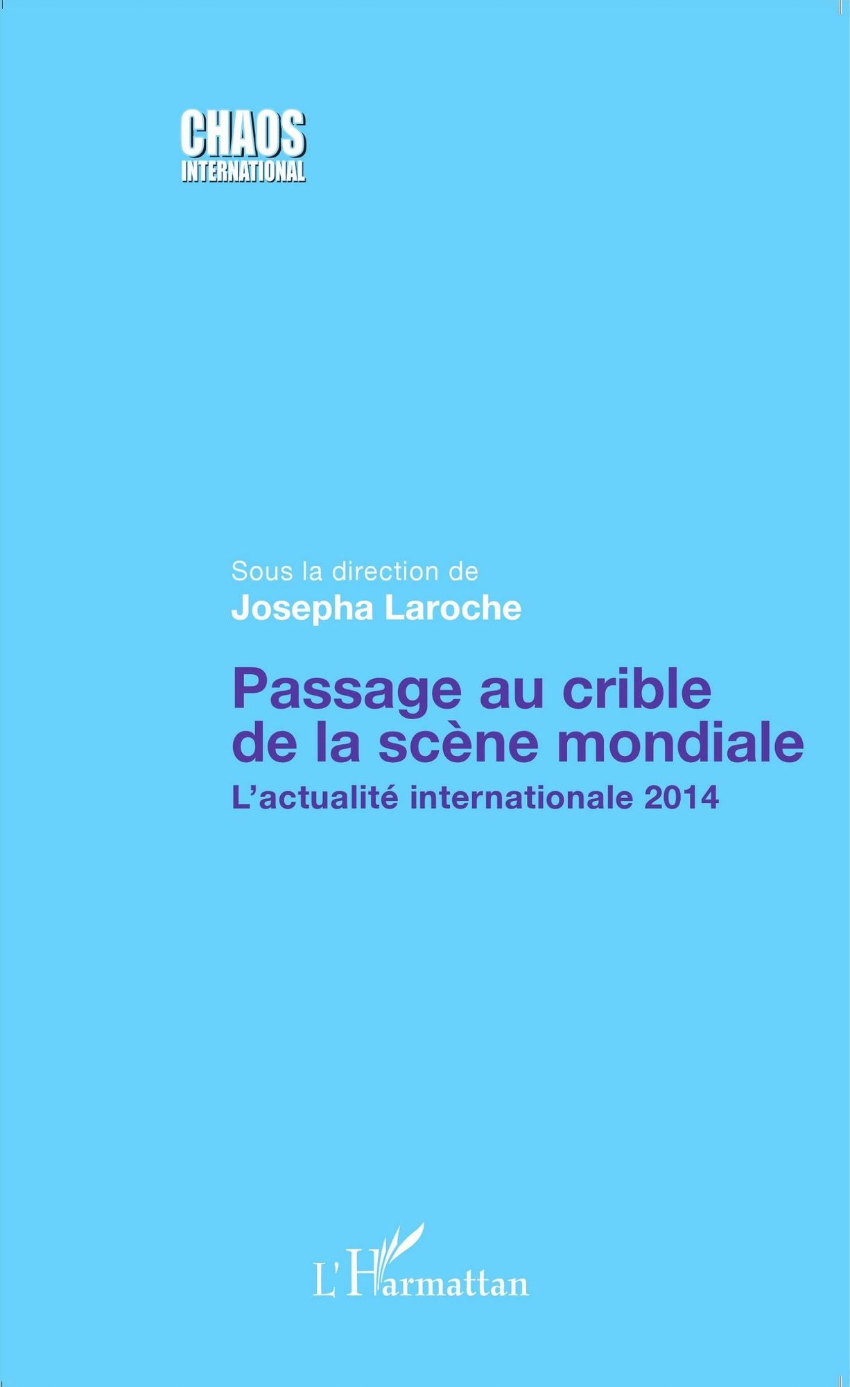 Passage au crible de la scène mondiale: L'actualité internationale 2014