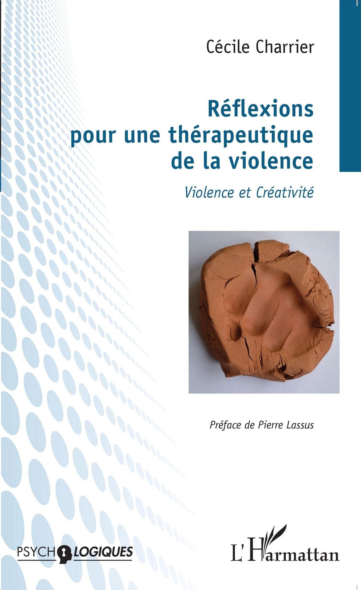 Réflexions pour une thérapeutique de la violence: Violence et créativité