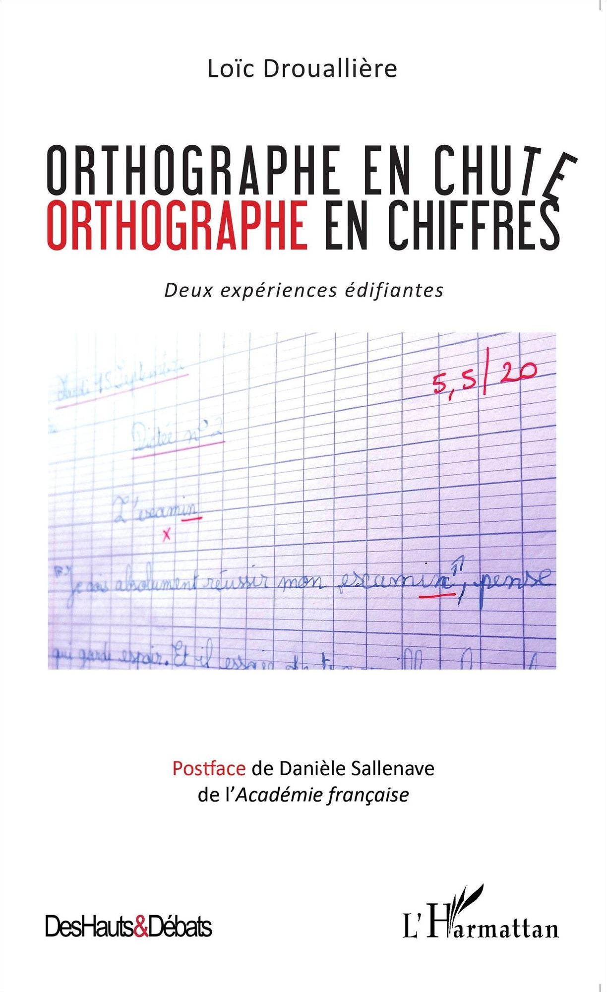 Orthographe en chute: Orthographe en chiffres - Deux expériences édifiantes