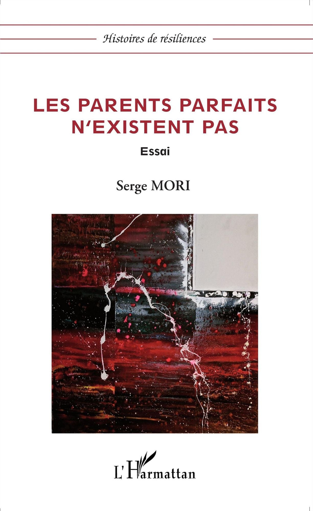 Les parents parfaits n'existent pas: Essai